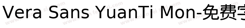 Vera Sans YuanTi Mon字体转换